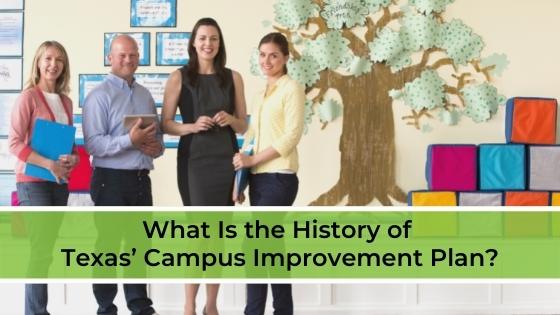 What Is the History of Texas’ Campus Improvement Plan?