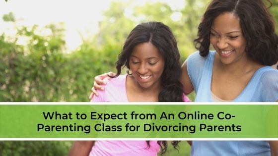 What to Expect from An Online Co-Parenting Class for Divorcing Parents